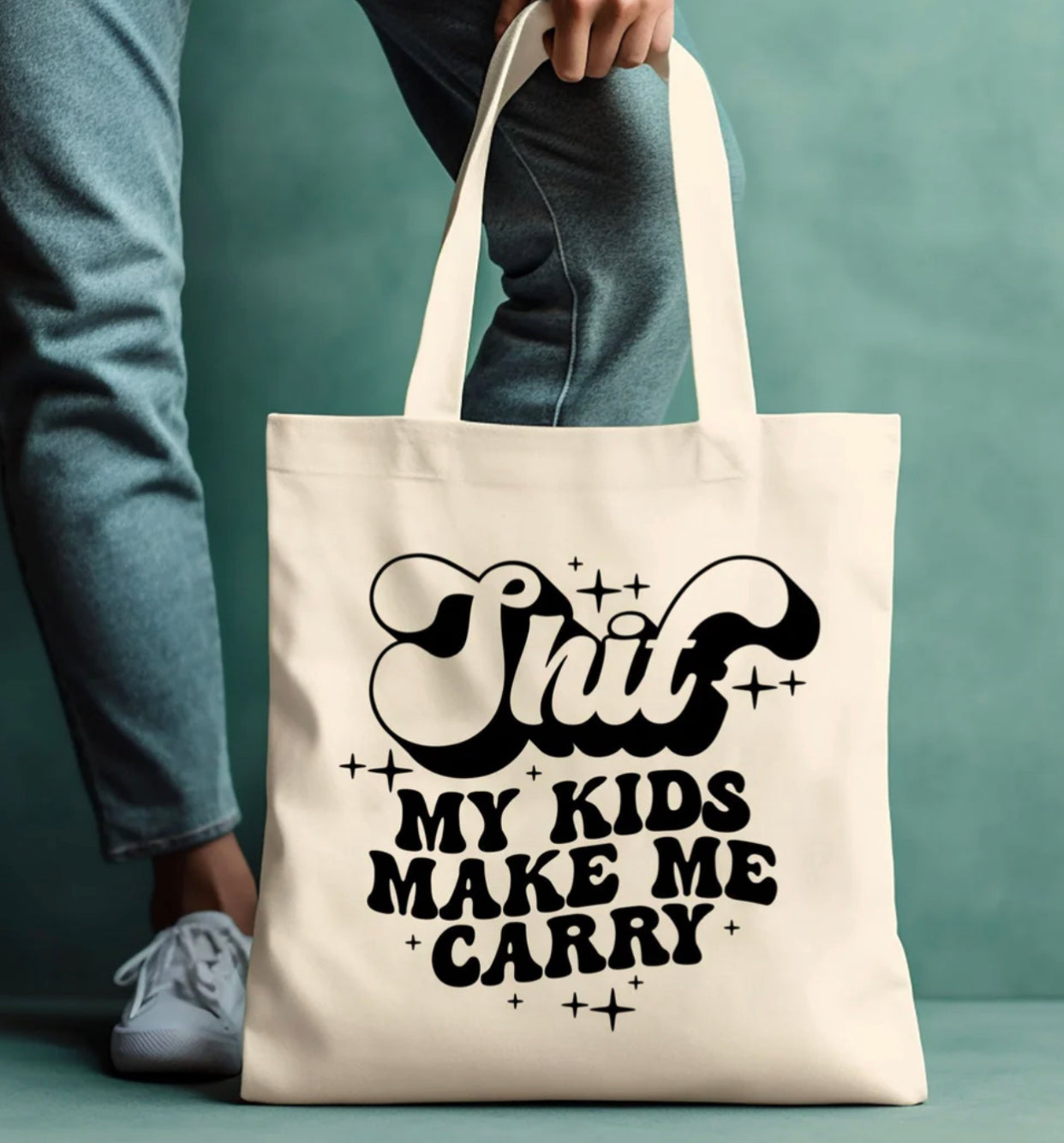 Sh*t My Kids Make Me Carry Canvas Bag