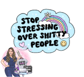 Stop Stressing Over Shitty People